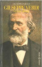 Giuseppe Verdi. Vita e opere. Di quell'amor... il gran vecchio