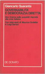 Governabilità e democrazia diretta. Una ricerca sulle possibili risposte alla crisi italiana Interventi di M. Godelier e L. Sartori