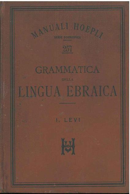 Grammatica ed esercizii pratici della lingua ebraica - Isaia Levi - copertina