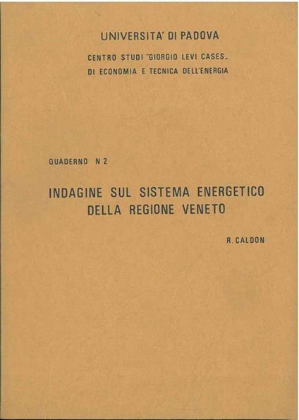 Indagine sul sistema energetico della Regione Veneto. Quaderno n. 2 dell'Università di Padova - R. Caldon - copertina