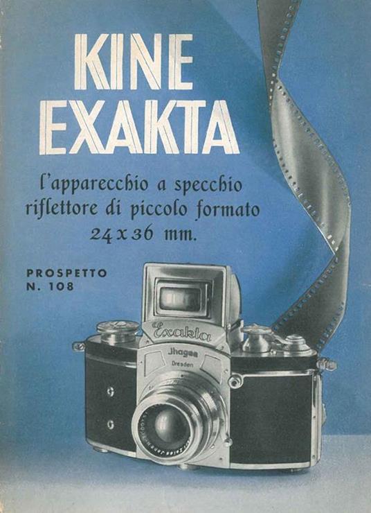 Kine Exakta. L'apparecchio a specchio riflettore di piccolo formato (24x36 cm). Prospetto n. 108 - copertina