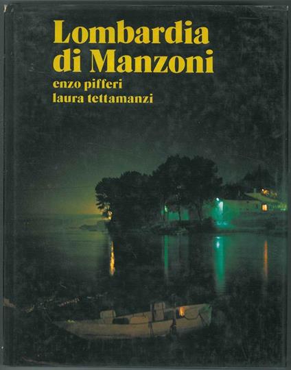Lombardia di Manzoni Fotografie di E. Pifferi - Laura Tettamanzi - copertina