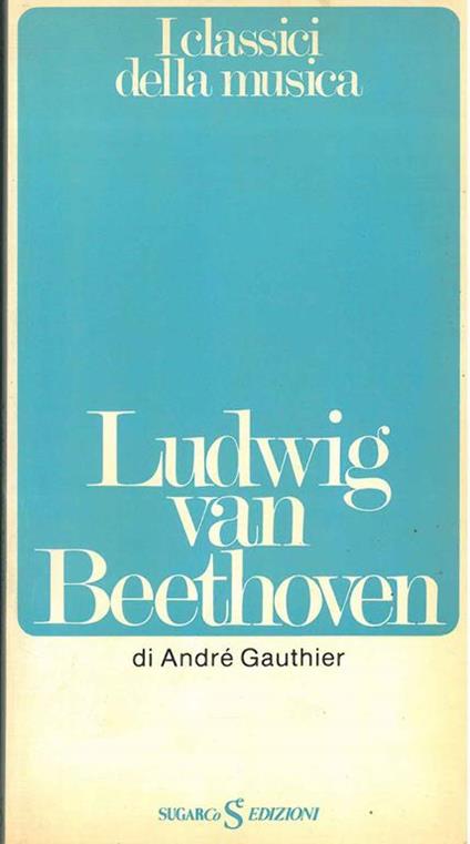 Ludwig van Beethoven - André Gauthier - copertina