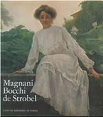 Magnani Boschi de Strobel. Tre pittori di Parma tra Ottocento e Novecento