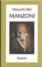 Manzoni. L'itinerario dell'uomo e dello scrittore