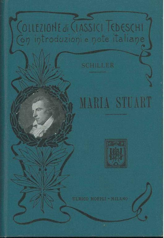 Maria Stuart Note italiane di T. Friedmann Coduri - Friedrich Schiller - copertina