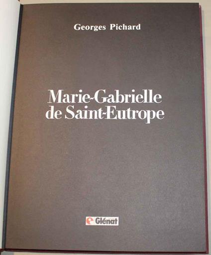 Marie Gabrielle de Saint Eutrope - Georges Pichard - copertina