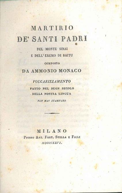 Martirio de' Santi Padri del Monte Sinai e dell'eremo di Raitu composto da Ammonio Monaco. Volgarizzamento fatto nel buon secolo della nostra lingua non mai stampato - Giacomo Leopardi - copertina