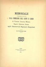 Memoriale presentato dalla commissione degli agenti di cambio di Firenze, Genova, Milano, Napoli, Palermo, Roma agli onorevoli Signori deputati. Nov 1909