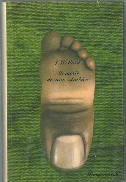 Memorie di uno strabico Traduzione di A. Pellegrini - James Wellard - copertina