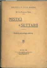 Mistici e settarii (Studio di psico-patologia collettiva). Copia autografata