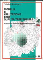 Modelli di valutazione della qualità territoriale. Il caso dell'area metropolitana milanese