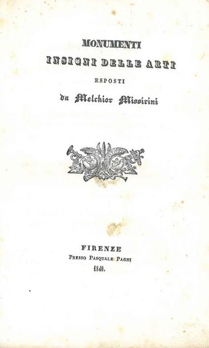 Monumenti insigni delle arti - Melchior Missirini - copertina