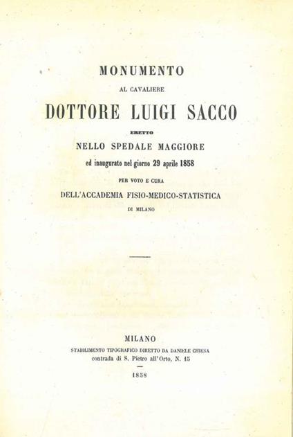 Monumento al Cavaliere Dottore Luigi Sacco eretto nello spedale maggiore... per voto e cura dell'Accademia fisico-medico-statistica di Milano - copertina