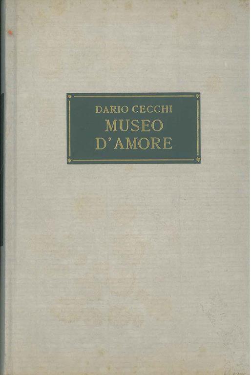 Museo d'amore. Racconti - Dario Cecchi - copertina