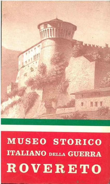 Museo storico italiano della guerra. Rovereto - Giovanni Barozzi - copertina