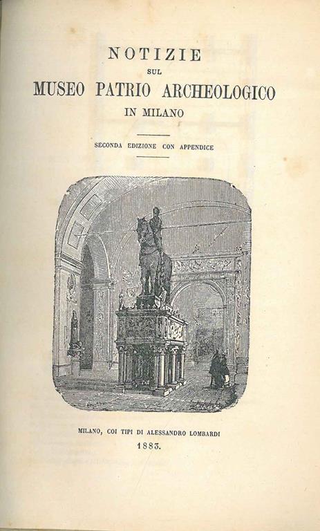 Notizie sul museo patrio archeologico in Milano. Seconda edizione con appendice - copertina