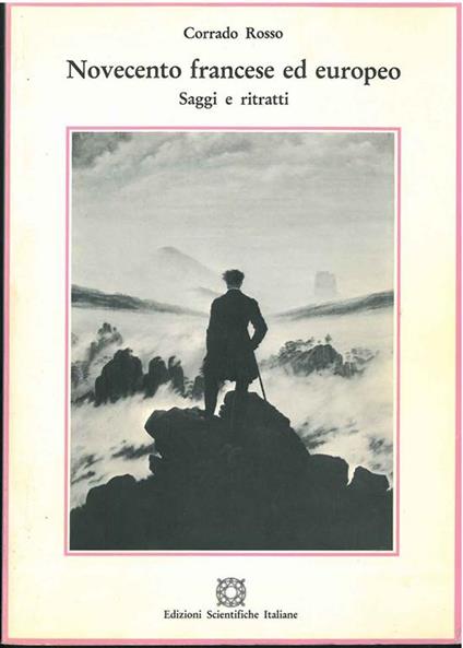 Novecento francese ed europeo. Saggi e ritratti - Corrado Rosso - copertina