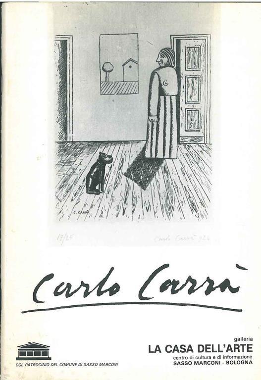 Omaggio a Carlo Carrà. Tutta l'opera grafica. 111 fogli eseguiti dal 1922 al 1964 - Massimo Carrà - copertina