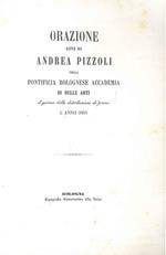Orazione letta da Andrea Pizzoli nella pontificia bolognese Accademia di Belle Arti. Copia autografata