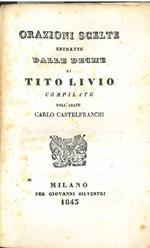 Orazioni scelte estratte dalle deche di Tito Livio compilate dall'abate Carlo Castelfranchi