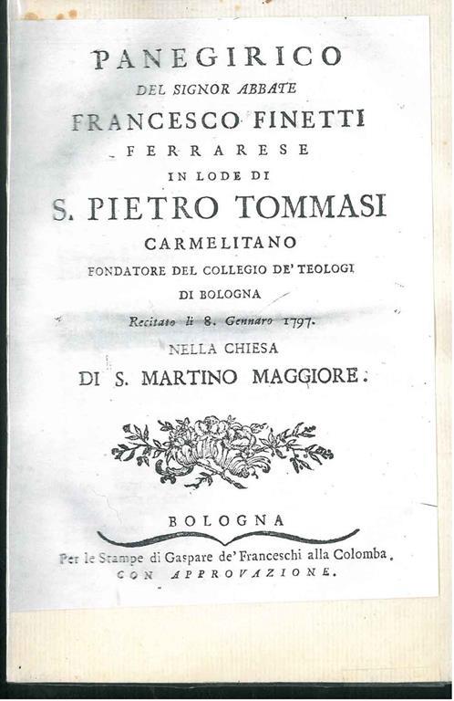 Panegirico... in lode di S. Pietro Tommasi carmelitano fondatore del collegio de' teologi di Bologna - Francesco Finetti - copertina