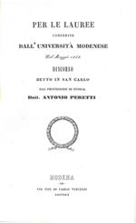 Per le lauree conferite dall'università modenese nel maggio 1848. Discorso in San Carlo