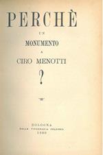 Perchè un monumento a Ciro Menotti?