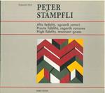 Peter Stampfli. Alta fedeltà, sguardi sonori. Haute fidelité, regards sonores. Hight fidelity, resonant gazes