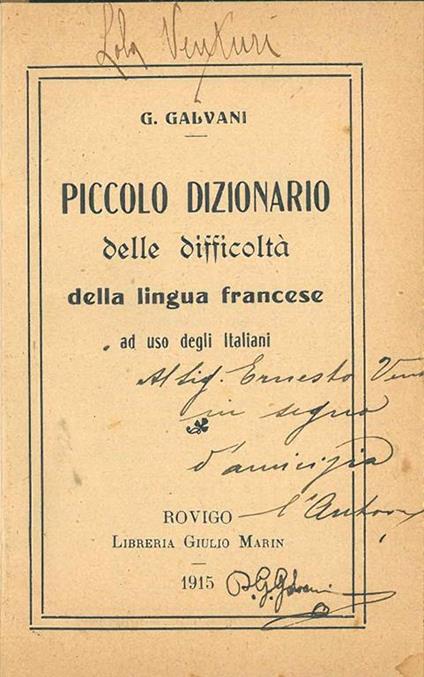 Piccolo dizionario delle difficoltà della lingua francese ad uso degli italiani. Copia autografata - Giovanni Galvani - copertina