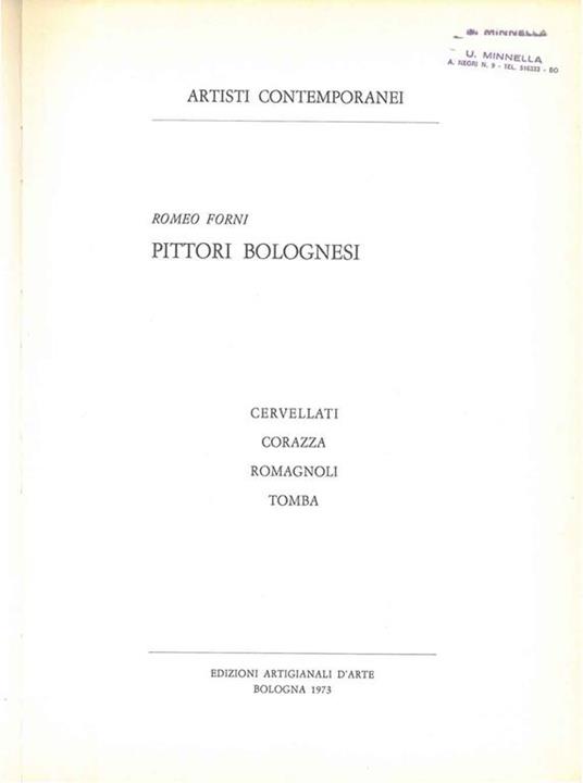 Pittori bolognesi. Cervellati, Corazza, Romagnoli, Tomba. Introduzione di E. Contini - Romeo Forni - copertina