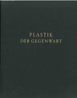 Plastik der Gegenwart