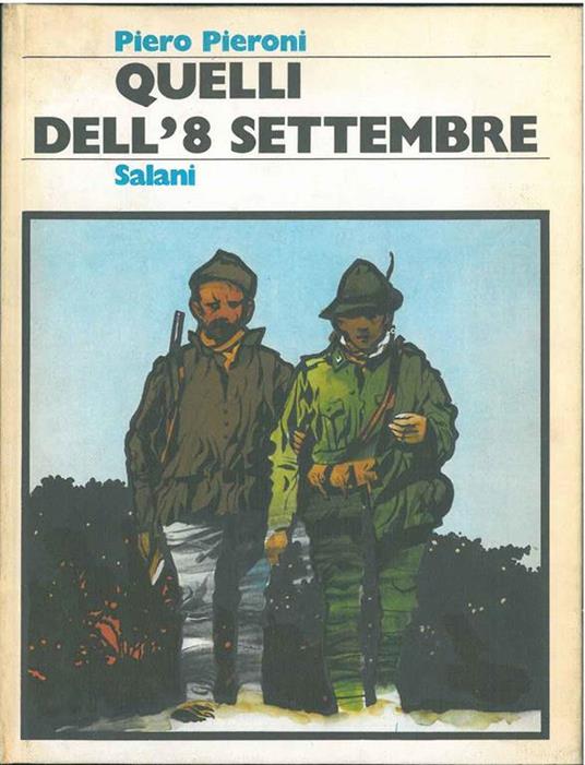 Quelli dell'8 settembre - Piero Pieroni - copertina