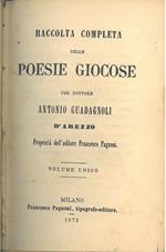 Raccolta completa delle poesie giocose di Antonio Guadagnoli d'Arezzo