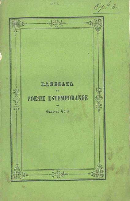Raccolta di poesie estemporanee di Gaspero Cozzi Fiorentino - Gaspero Cozzi - copertina