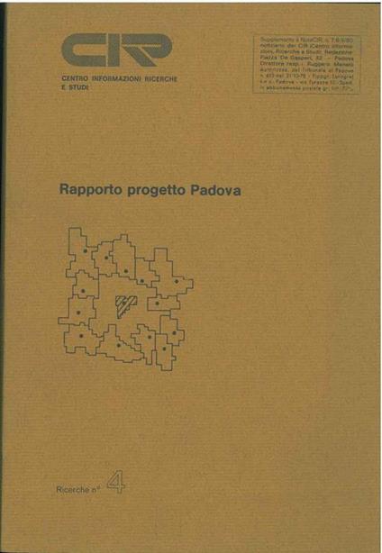 Rapporto progetto Padova. Centro Informazioni Ricerche e Studi. Ricerche n. 4 - copertina