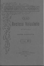 Recluso volontario. Monologo