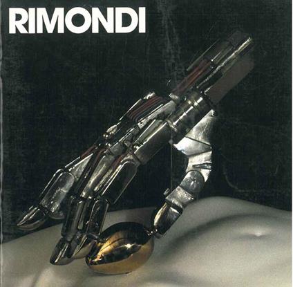 Rimondi. Mostra personale. Arte Fiera, Bologna maggio 1986 - copertina