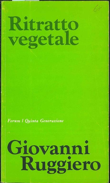 Ritratto vegetale Prefazione di G. Spagnoletti Nota critica di G. Pampaloni. Copia autografata - Giovanni Ruggiero - copertina