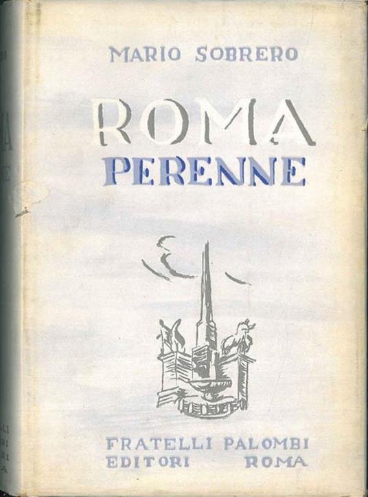 Roma perenne. con 32 disegni di Emilio Sobrero - Mario Sobrero - copertina