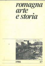 Romagna arte e storia. Rivista quadrimestrale di cultura. Anno VI, numero 17, maggio/giugno 1986