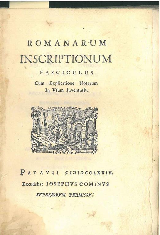 Romanarum inscriptionum fasciculus cum explicatione notarum in usum juventutis - Giandomenico Polcastro - copertina