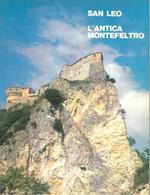 San Leo. L'antica Montefeltro