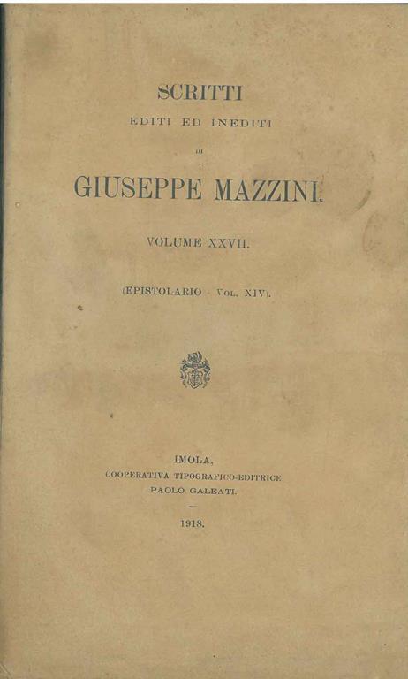 Scritti editi ed inediti di Giuseppe Mazzini. Volume XXVII: epistolario, (vol. xiv) - Giuseppe Mazzini - copertina