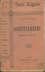 Scuffiareini. Commedia in tre atti originale bolognese