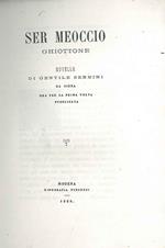 Ser Meoccio ghiottone. Novella... ora per la prima volta pubblicata