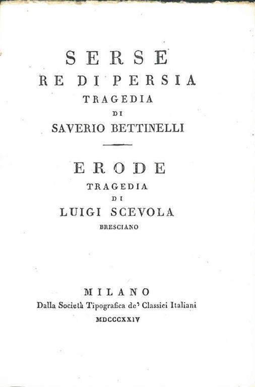 Serse re di Persia. Erode. Tragedie - Saverio Bettinelli - copertina