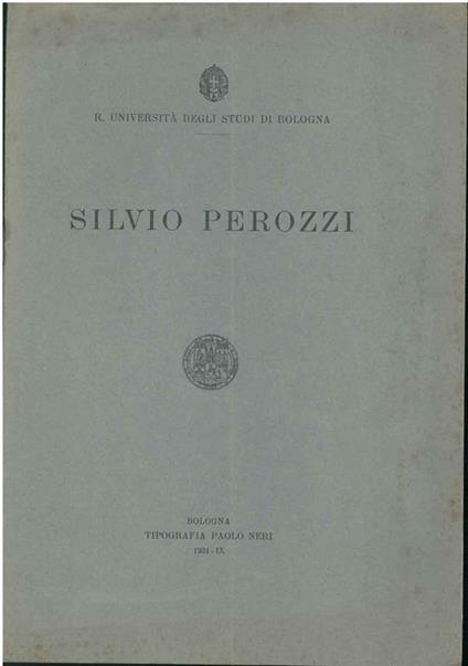 Silvio Perozzi. R. Università degli Studi di Bologna - G. Bortolucci - copertina