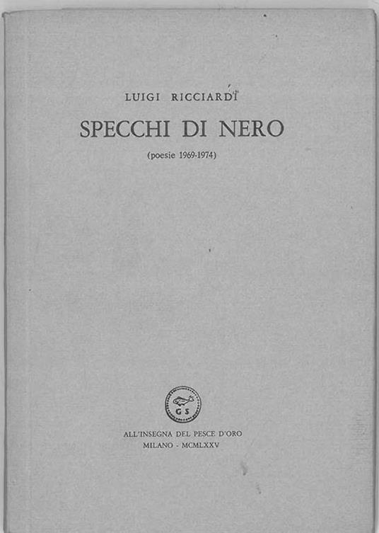 Specchi di nero (poesie 1969-1974) - Luigi Ricciardi - copertina