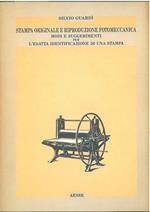 Stampa originale e riproduzione fotomeccanica. Modi e suggerimenti per l'esatta identificazione di una stampa